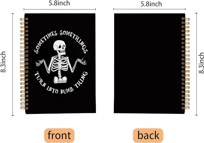 Funny Skeleton Gothic Notebook Journal - Goth Gifts for Women, Witchy Journal, Witchy Gifts for Women, Goth Office Supplies, Sometimes Something Turn into Dumb Things Spiral Notebook 5.5x8.3-DeskLoop Office