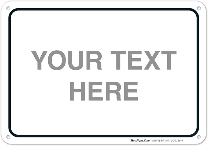 Custom Sign, Personalized Metal Signs, Customize by SigoSigns