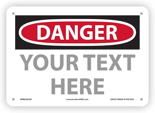 Custom OSHA Style Danger Sign 7" x 10" Plastic Sign, Customizable "Your Text by NMC
