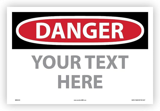 Custom OSHA Style Danger Sign 12" x 18" Adhesive Vinyl Sign, Customizable "Your by NMC