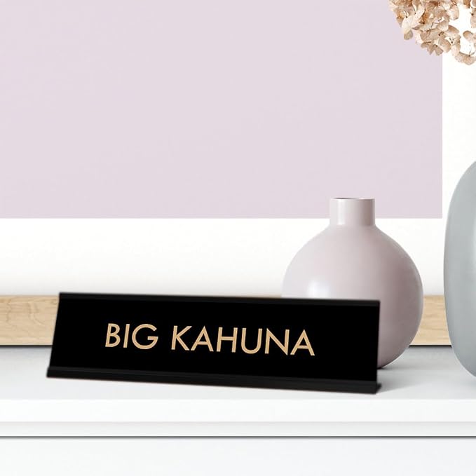 Big Kahuna Funny Novelty Desk Sign | - Image 3