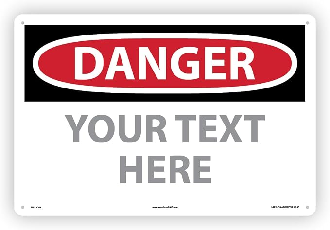 Custom OSHA Style Danger Sign 12" x 18" Aluminum Sign, Customizable "Your Text by NMC