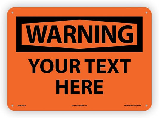 Custom OSHA Style Warning Sign 10" x 14" Aluminum Sign, Customizable "Your Text by NMC