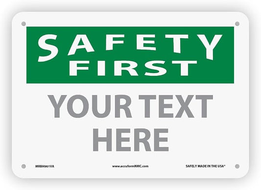 Custom OSHA Style Safety First Sign 7" x 10" Aluminum Sign, Customizable "Your by NMC