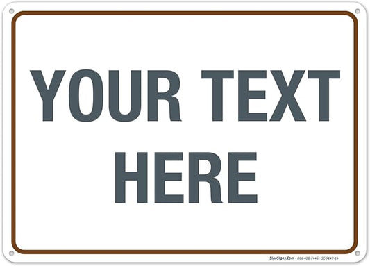 Custom Sign, Personalized Metal Signs, Customize by SigoSigns