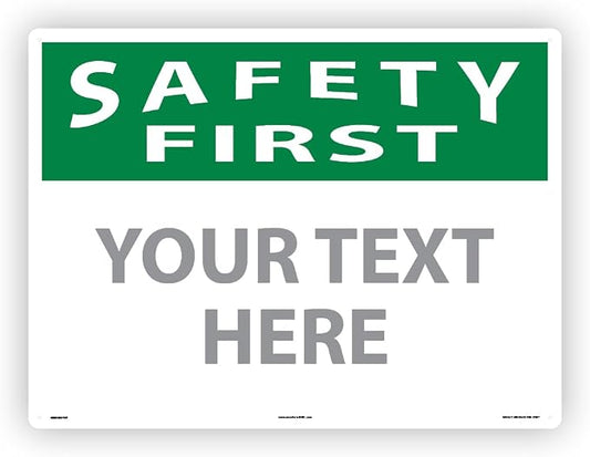 Custom OSHA Style Safety First Sign 18" x 24" Plastic Sign, Customizable "Your by NMC