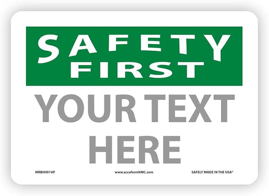 Custom OSHA Style Safety First Sign 7" x 10" Plastic Sign, Customizable "Your by NMC