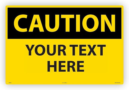 Custom OSHA Style Caution Sign 24" x 36" Aluminum Sign, Customizable "Your Text by NMC