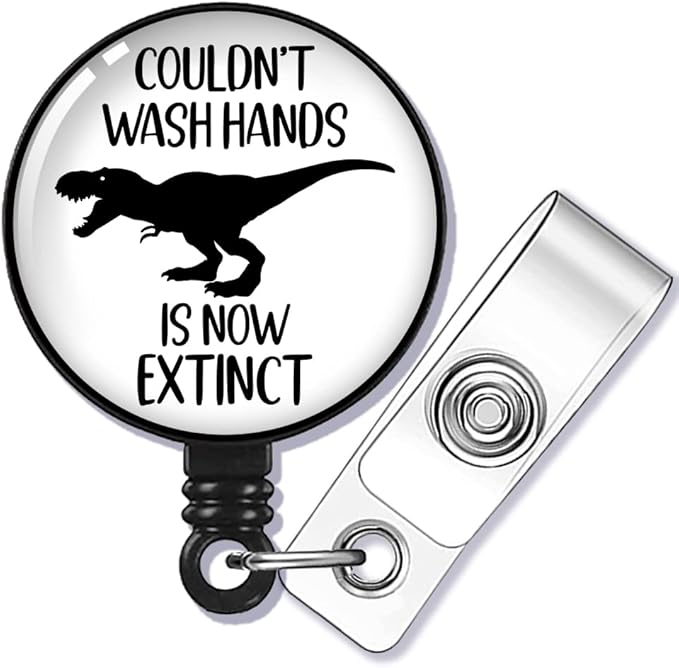 Couldn't Wash Hands is Now Extinct Badge Reel Retractable by GEYGIE