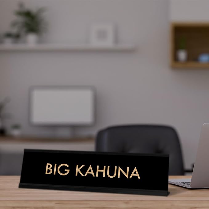 Big Kahuna Funny Novelty Desk Sign | - Image 4