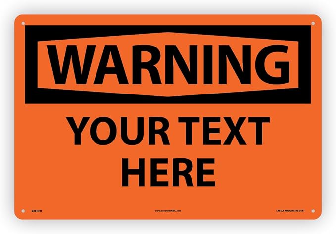 Custom OSHA Style Warning Sign 12" x 18" Plastic Sign, Customizable "Your Text by NMC