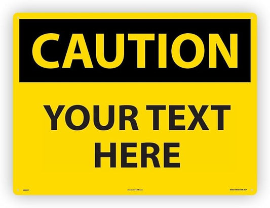 Custom OSHA Style Caution Sign 18" x 24" Aluminum Sign, Customizable "Your Text by NMC