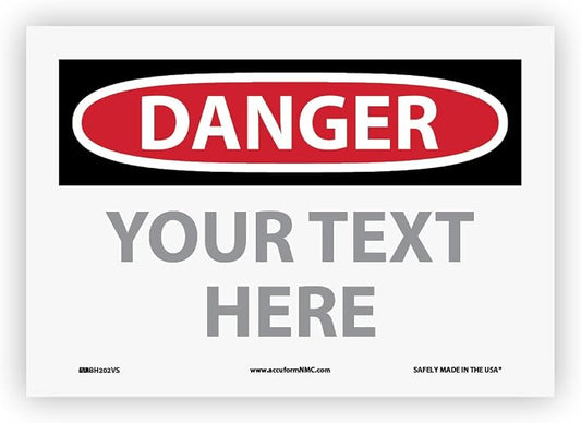 Custom OSHA Style Danger Sign 7" x 10" Adhesive Vinyl Sign, Customizable "Your by NMC