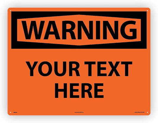 Custom OSHA Style Warning Sign 18" x 24" Plastic Sign, Customizable "Your Text by NMC