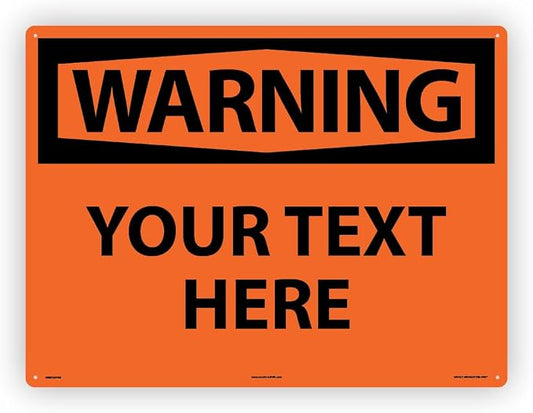 Custom OSHA Style Warning Sign 18" x 24" Aluminum Sign, Customizable "Your Text by NMC