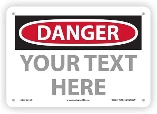 Custom OSHA Style Danger Sign 7" x 10" Aluminum Sign, Customizable "Your Text by NMC