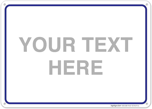 Custom Sign, Personalized Metal Signs, Customize by SigoSigns