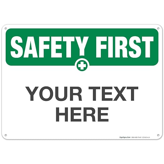 Custom Safety First Sign, OSHA Sign, 10x14 Inches, Rust Free .040 Aluminum by SigoSigns