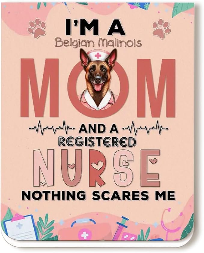 I'm a Belgian Malinois Mom and a Registered Nurse Nothing Scares Me Magnet by Ninety3POD