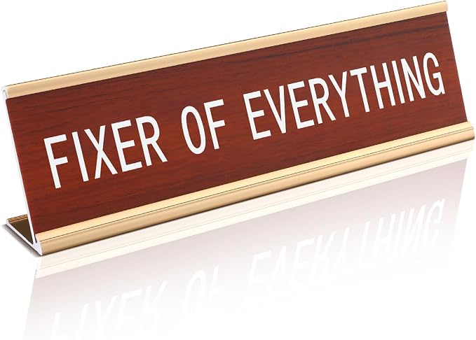 Weysat Funny Desk Signs for Office-fixer of Everything-fun Office Accessories by Weysat