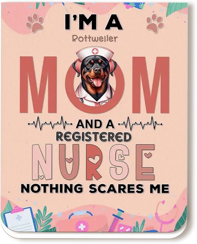 I'm a Rottweiler Mom and a Registered Nurse Nothing Scares Me Magnet Bookmark by Ninety3POD