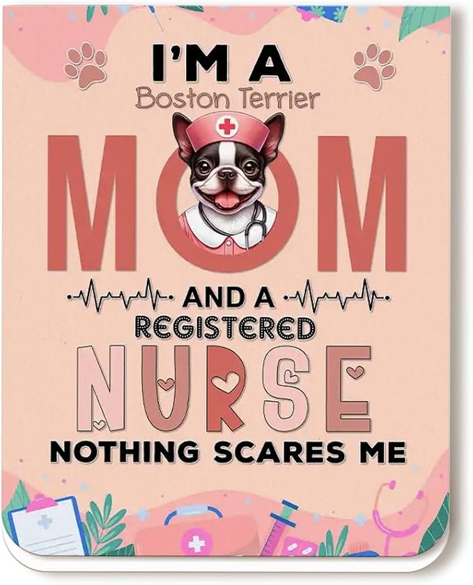 I'm a Boston Terrier Mom and a Registered Nurse Nothing Scares Me Magnet by Ninety3POD