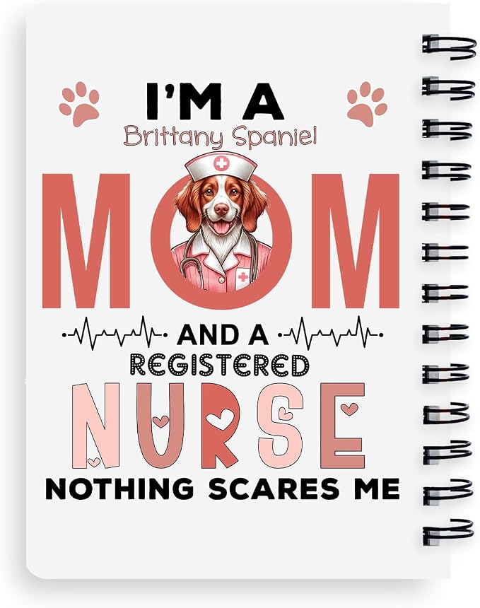 Ninety3POD I'm a Brittany Spaniel Mom and a Registered Nurse Nothing Scares Me - Image 2