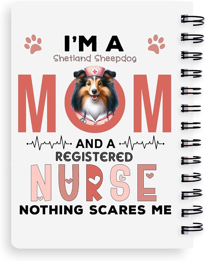 Ninety3POD I'm a Shetland Sheepdog Mom and a Registered Nurse Nothing Scares Me - Image 2