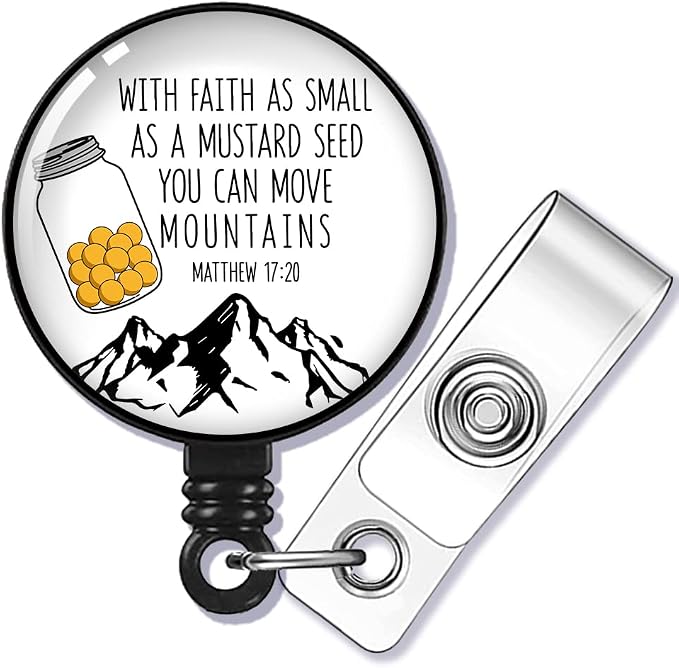 With Faith As Small As A Mustard Seed Badge Reel Retractable by GEYGIE