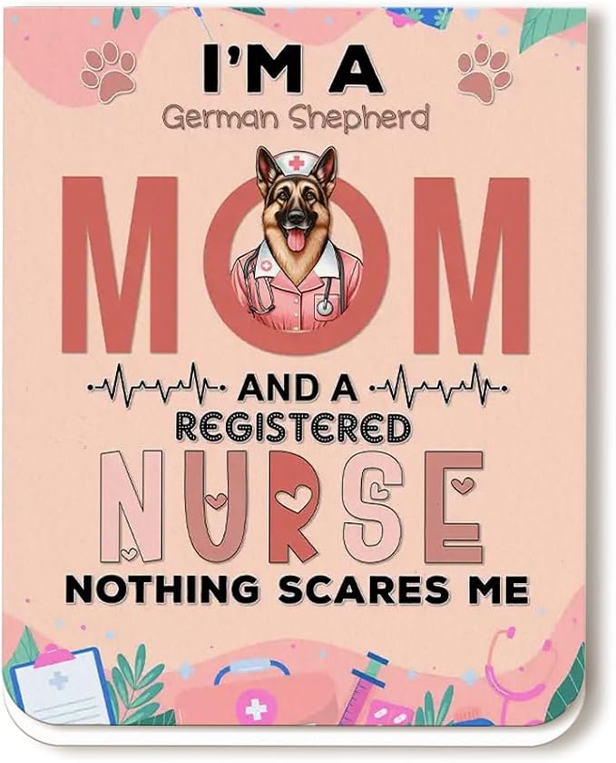 I'm a German Shepherd Mom and a Registered Nurse Nothing Scares Me Magnet by Ninety3POD