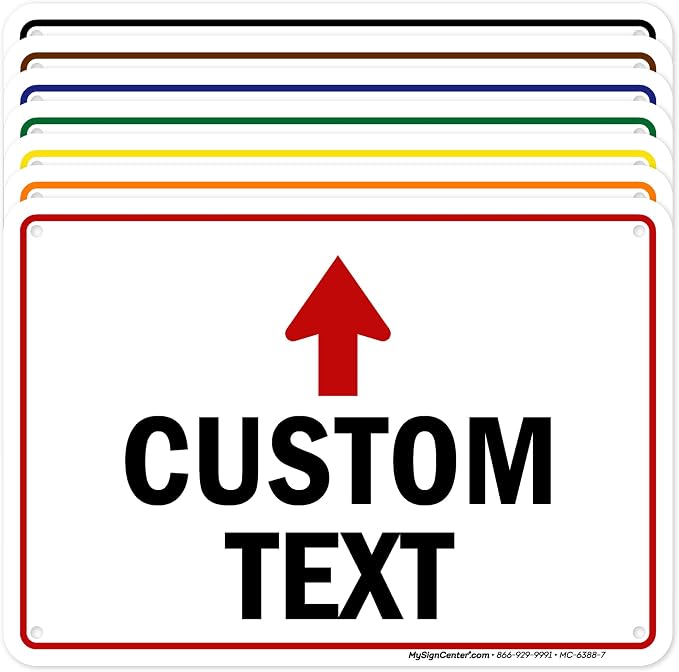 Custom Arrow, Custom Directional Sign, Up Arrow, 7x10 Inches, Rust Free .040 by MySignCenter