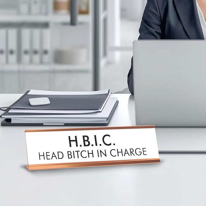 HBIC Head Bitch In Charge Nameplate Desk Sign - Image 6