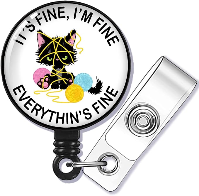 It's Fine I'm Fine Everything 's Fine Badge Reel Retractable by GEYGIE
