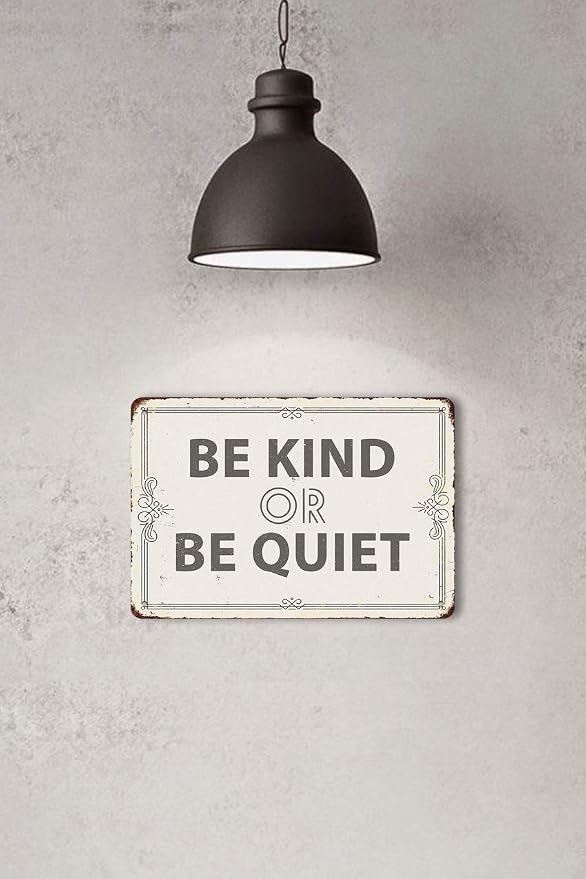 Be Kind Or Be Quiet 20X30 cm Metal Retro Look Decoration Plaque Sign - Image 4