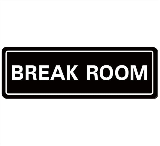Break Room Sign by Unknown
