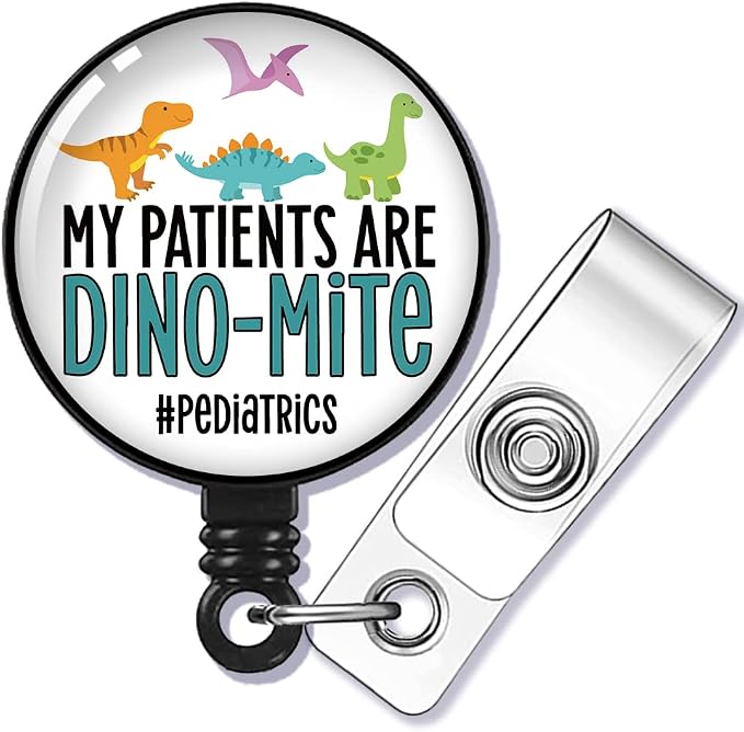 My Patients are Dino-mite Pediatrics Badge Reel Retractable by GEYGIE