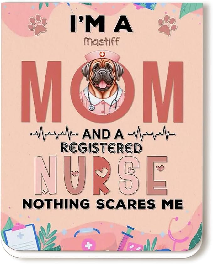 I'm a Mastiff Mom and a Registered Nurse Nothing Scares Me Magnet Bookmark by Ninety3POD
