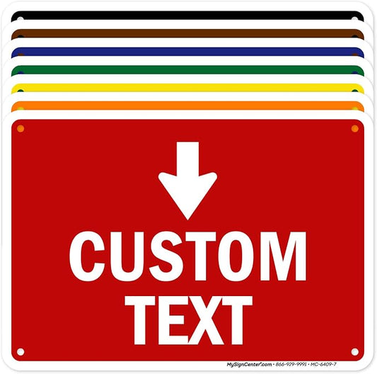 Custom Arrow, Custom Directional Sign, Down Arrow, 7x10 Inches, Rust Free .040 by MySignCenter