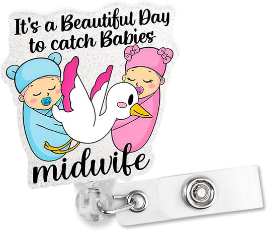 Sixrip lt's A Beautiful Day To Catch Babies Midwife Badge Reel, Funny Stork by Sixrip