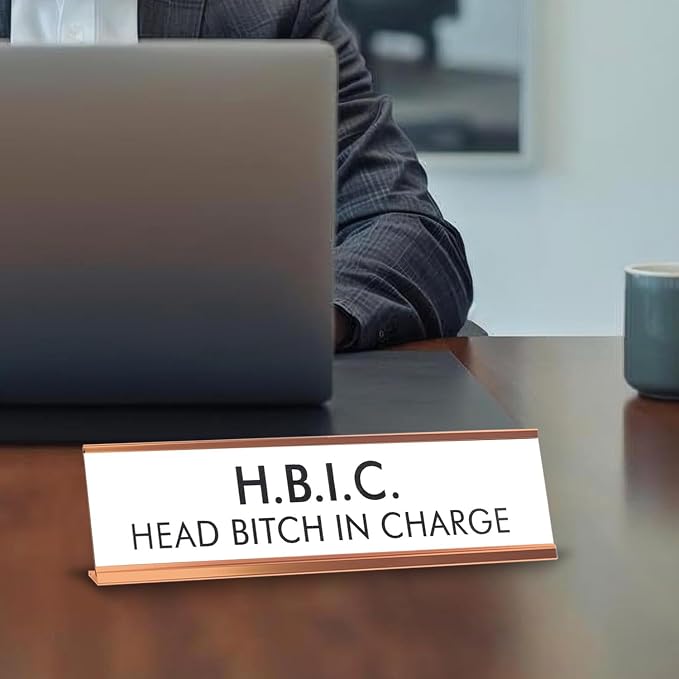 HBIC Head Bitch In Charge Nameplate Desk Sign - Image 8