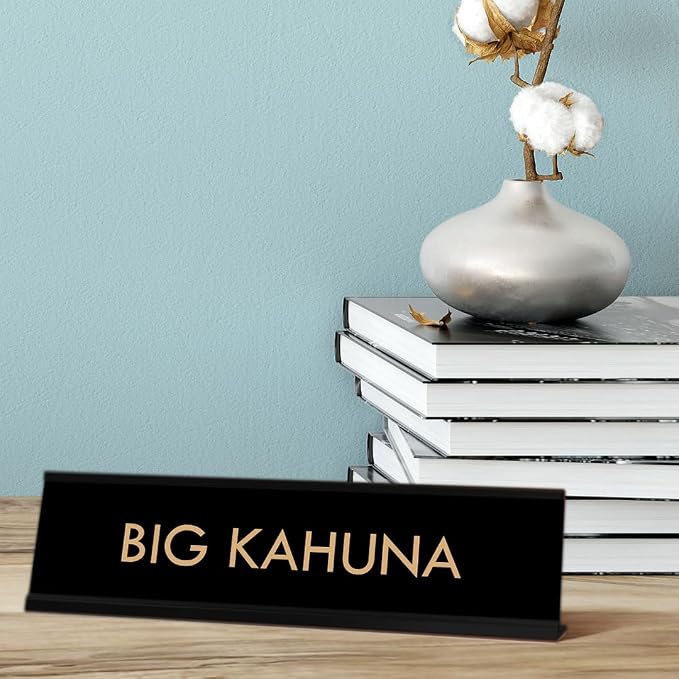 Big Kahuna Funny Novelty Desk Sign | - Image 2