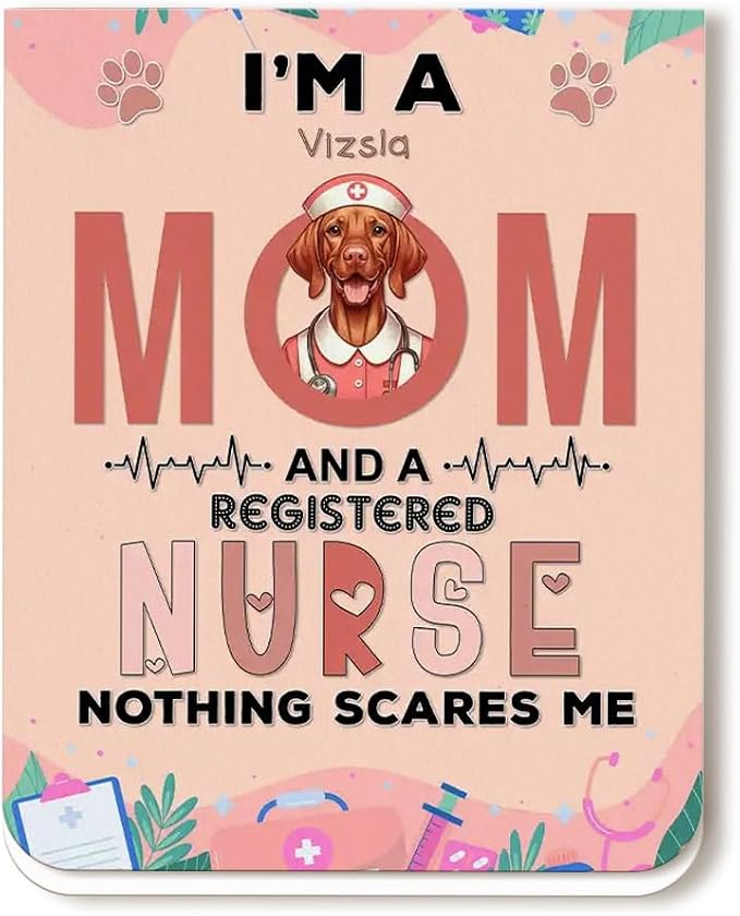 I'm a Vizsla Mom and a Registered Nurse Nothing Scares Me Magnet Bookmark by Ninety3POD