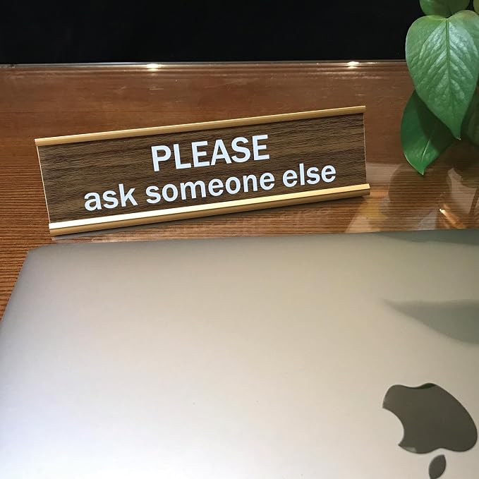 Please Ask Someone Else Funny Desk Signs Decor - Image 4