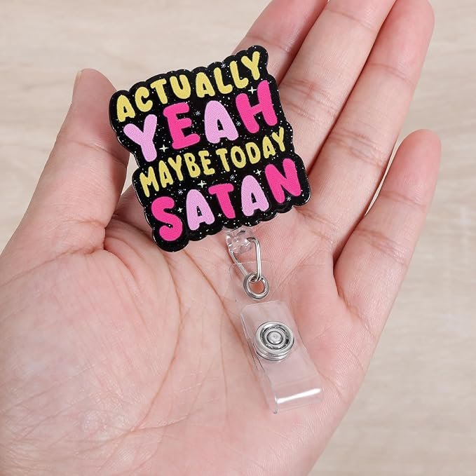 Actually Yeah Maybe Today Satan Funny Nurse Badge Reel, Retractable ID Card - Image 2