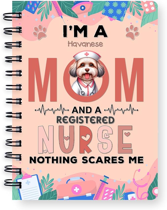 Ninety3POD I'm a Havanese Mom and a Registered Nurse Nothing Scares Me Spiral by Ninety3POD