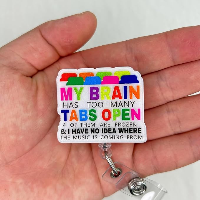 My Brain Has Too Many Tabs Open Badge Reel Retractable, Funny Badge Reel - Image 3