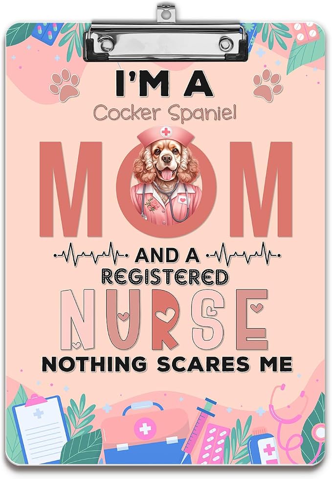 I'm a Cocker Spaniel Mom and a Registered Nurse Nothing Scares Me Acrylic by Ninety3POD