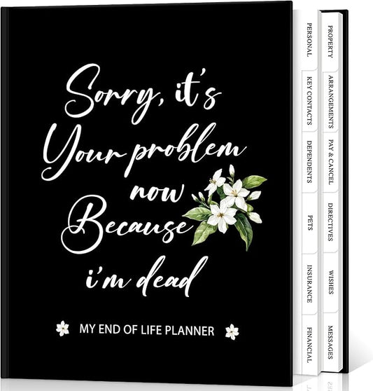 Lanpn Sorry, It's Your Problem Now, Because I'm Dead Journal, End of Life by Lanpn