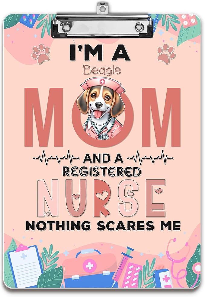 I'm a Beagle Mom and a Registered Nurse Nothing Scares Me Acrylic Clipboard by Ninety3POD