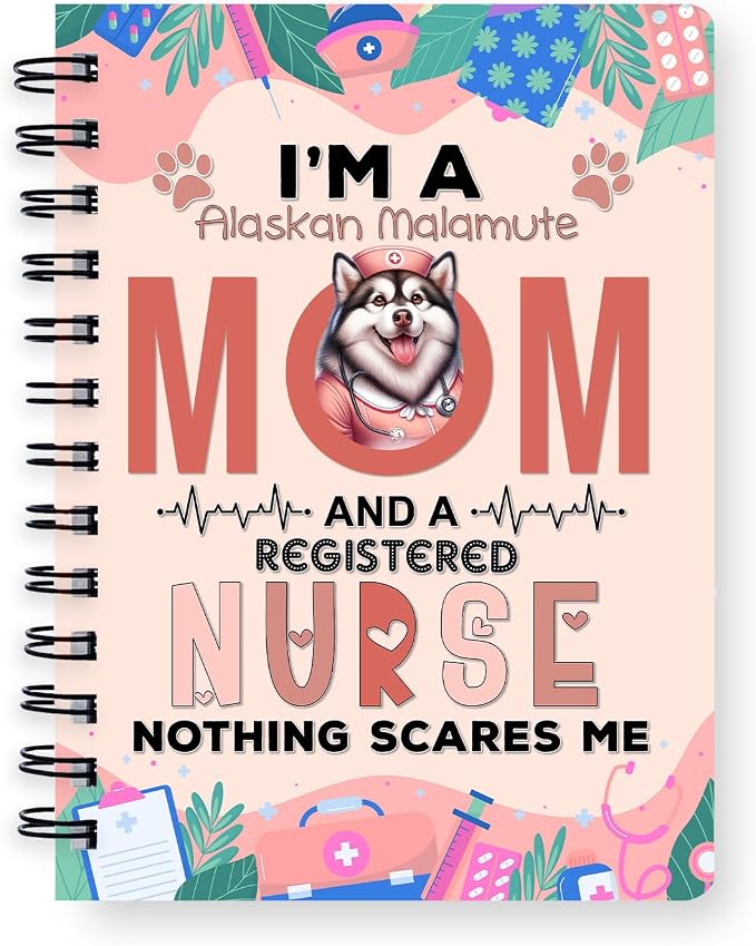 Ninety3POD I'm a Alaskan Malamute Mom and a Registered Nurse Nothing Scares Me by Ninety3POD